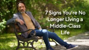 7 Signs You’re No Longer Living a Middle-Class Life