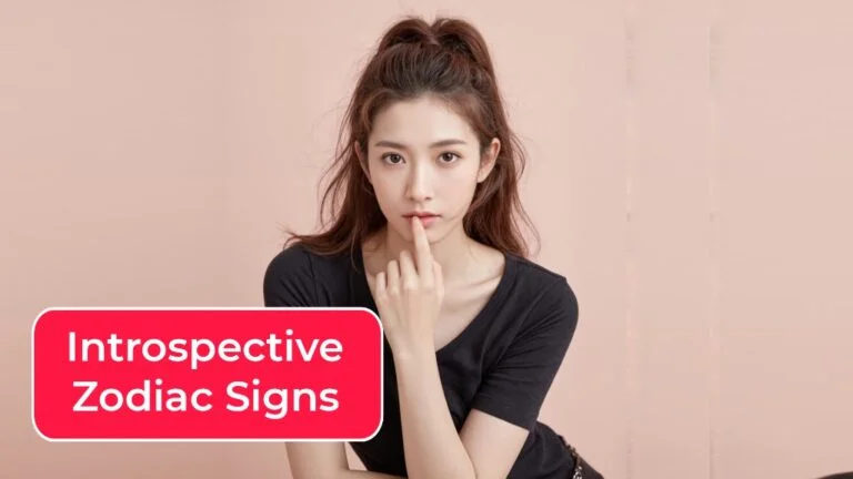 Top 3 Zodiac Signs That Are Naturally Introspective and Self-Aware 6 Zodiac Signs That Are Naturally Introspective and Self-Aware