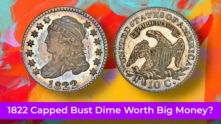 Could You Own an 1822 Capped Bust Dime Worth Big Money? 4 1822 Capped Bust Dime Worth Big Money