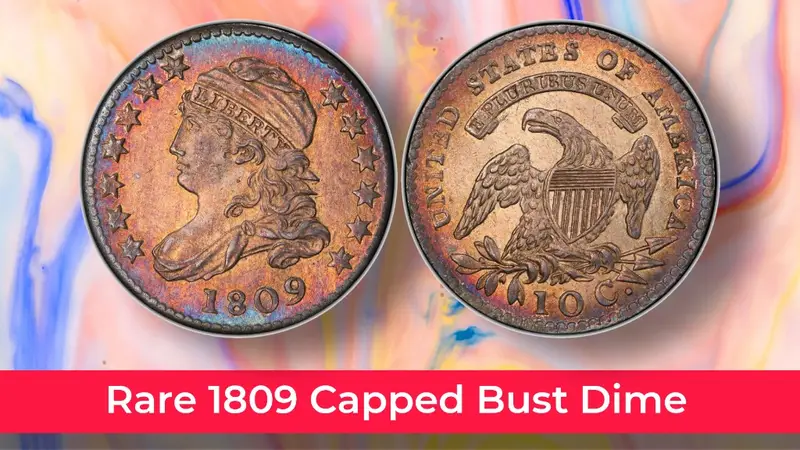 Unlock the History Behind the Rare 1809 Capped Bust Dime
